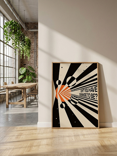 "Постер на стену Do You Have Anywhere to Be?" от CKR Marketing